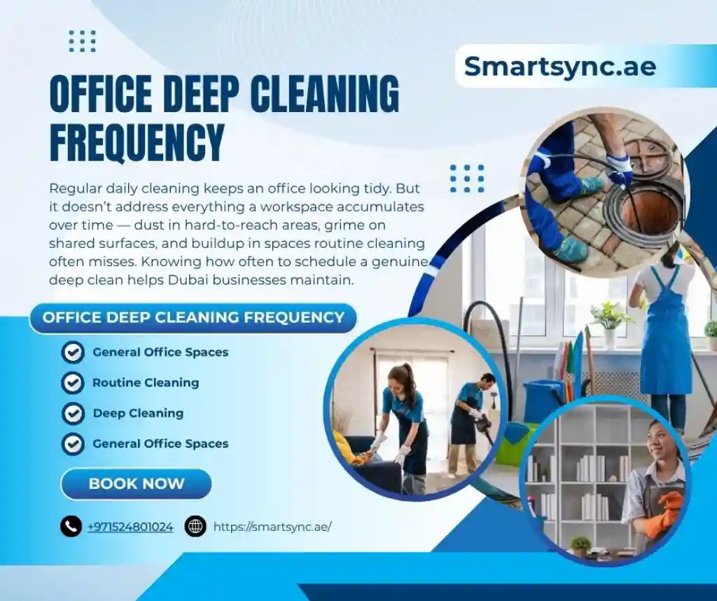 Office Deep Cleaning Frequency: What’s Recommended for Dubai Businesses